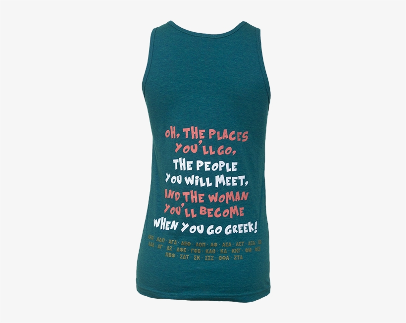"oh The Places You'll Go, The People You'll Meet, And - Oh The Places You Ll Go Sorority, transparent png #3566022