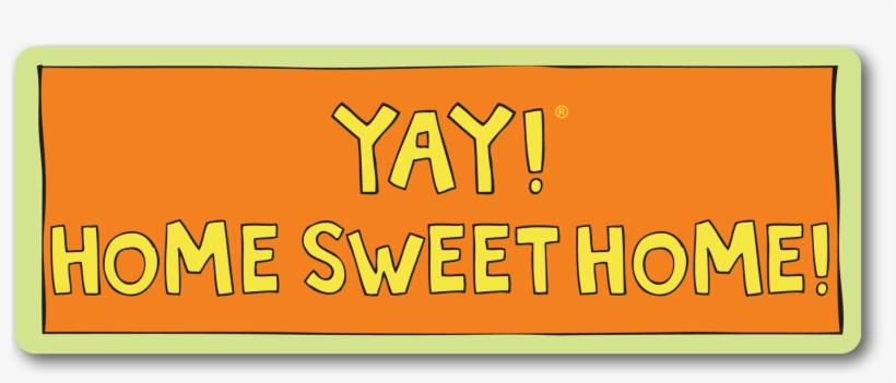 Yay Home Sweet Home Magnet - Magnet, transparent png #3573545