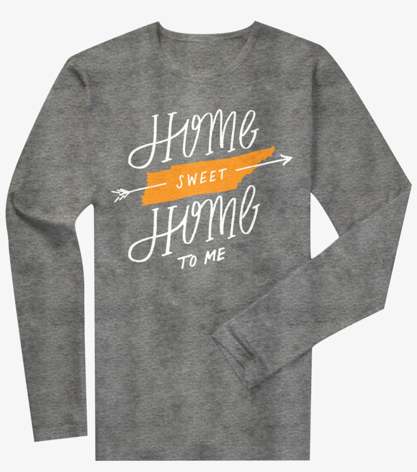 Long Sleeve Home Sweet Home - Sleeve, transparent png #3573795