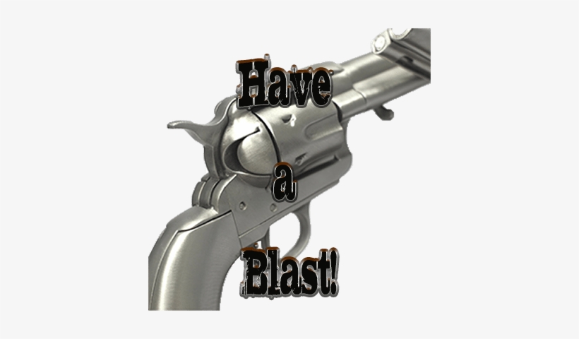 Bust Loose Have A Blast - Revolver, transparent png #3590642