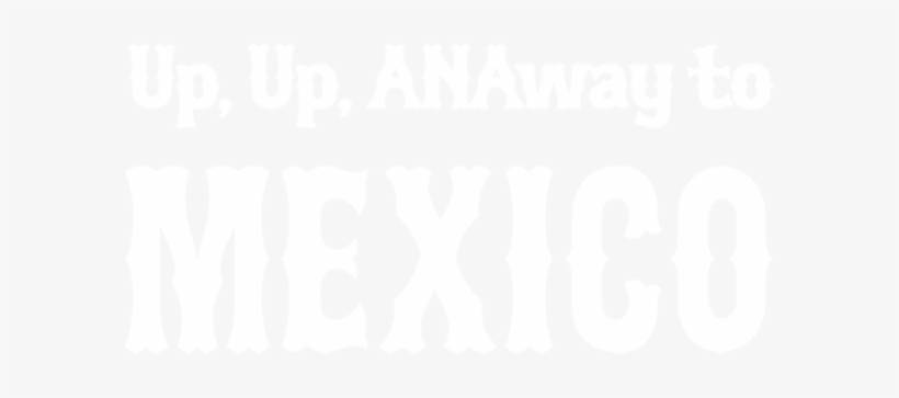 Up, Up, Anaway To Mexico - Mexico, transparent png #365604