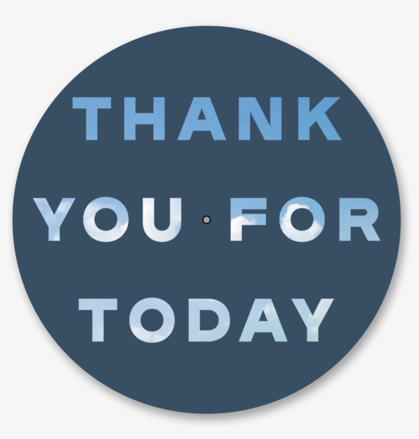 Thank You For Today Vinyl Slipmat - Thank You For Today, transparent png #3611723