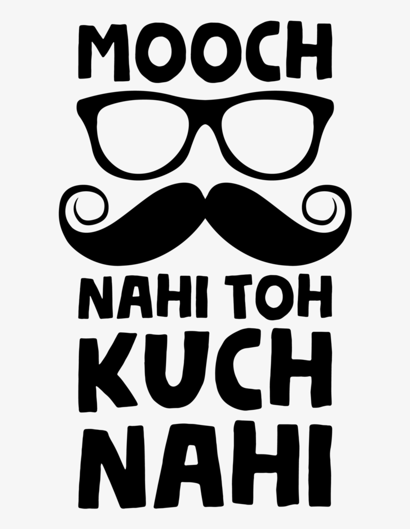 Mooch Henley Back - Mooch Nahi To Kuch Nahi, transparent png #3616748
