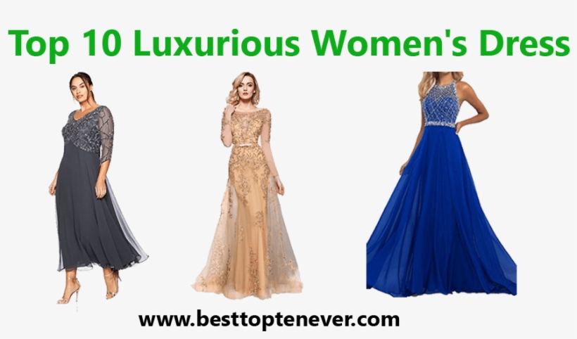 Best Top Ten Luxurious Women's Dress - Dress, transparent png #3623646
