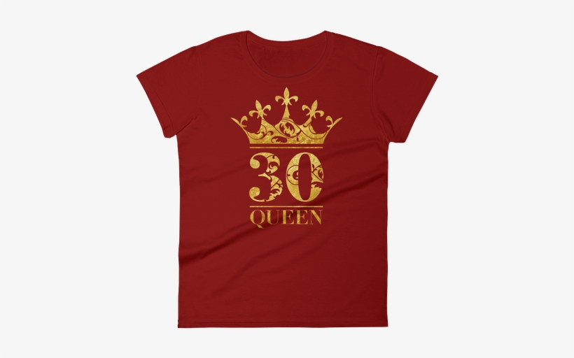 Womens 30th Birthday 30 Queen Gift T-shirt Gold Foil - T-shirt, transparent png #3648525