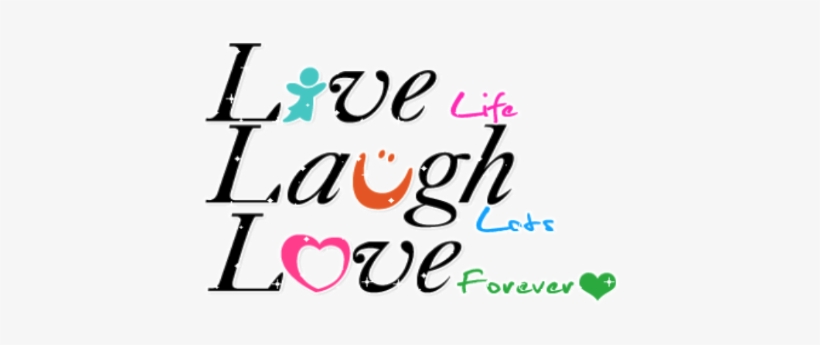 Happylife Personaldevelopment Mindset Quote Motivation - Live Life Laugh Lots Love Forever, transparent png #3664296