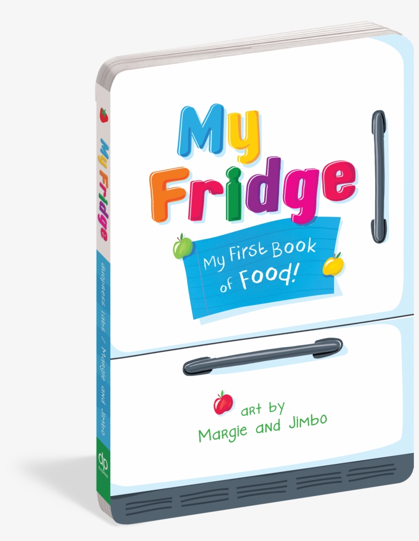 My Fridge - My Fridge My First Book Of Food, transparent png #3676961