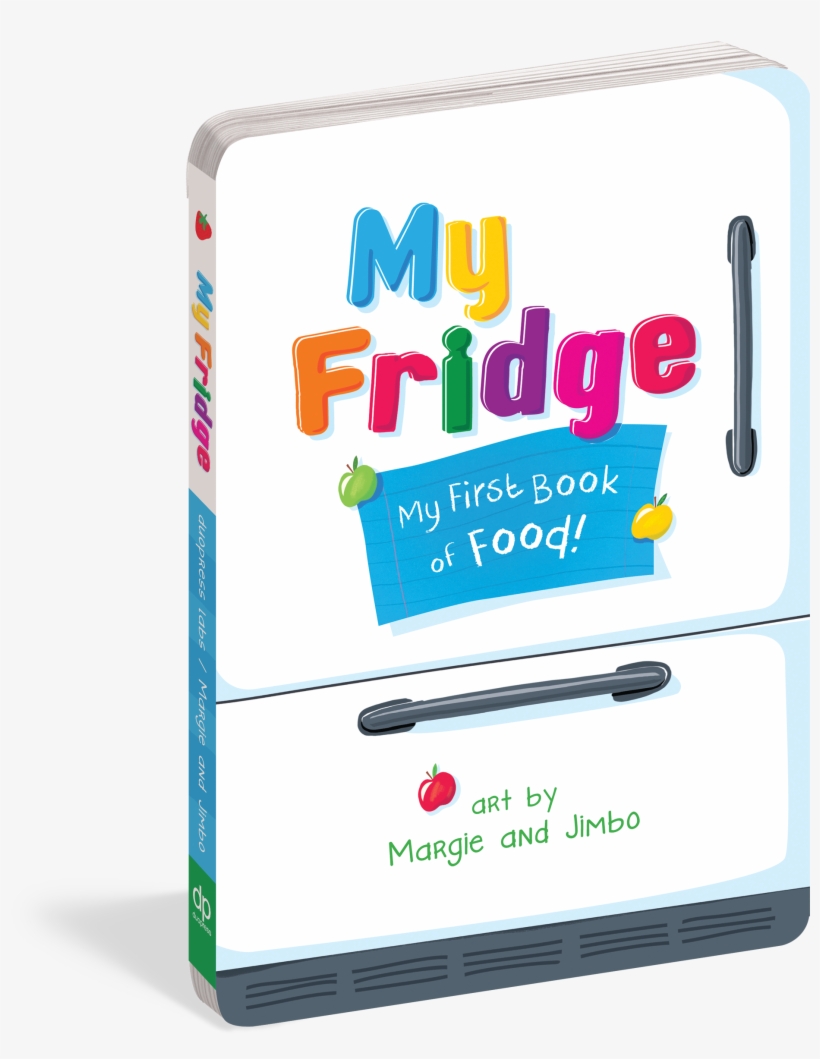 My Fridge - My Fridge My First Book Of Food, transparent png #3676961