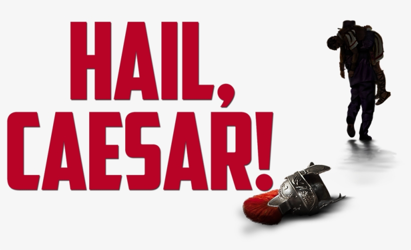 Hail, Caesar Image - Hail Caesar, transparent png #3678182