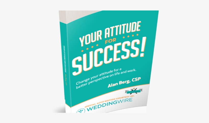 Your Attitude For Success - Your Attitude For Success: Choose Your Attitude, transparent png #3679405