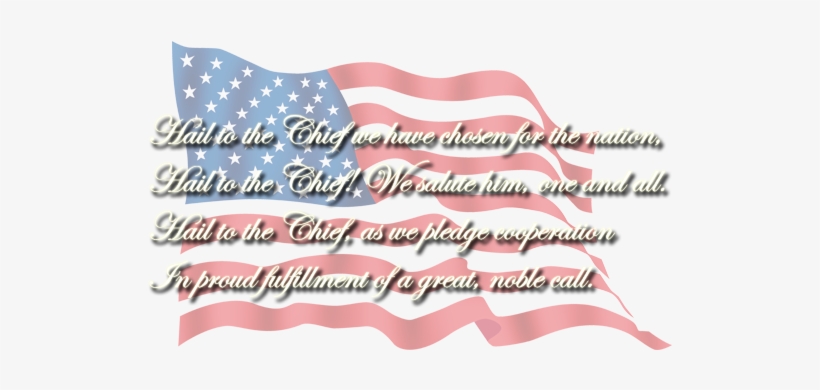 Hail To The Chief Lyrics, transparent png #3679470