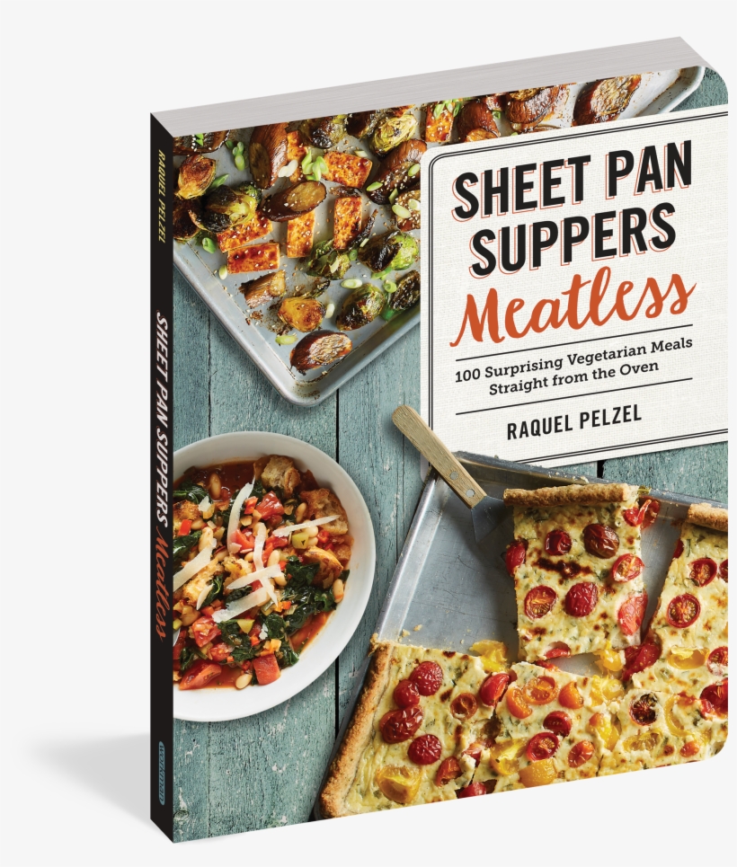 Sheet Pan Suppers Meatless - Sheet Pan Suppers Meatless - 100 Surprising Vegetarian, transparent png #3693623