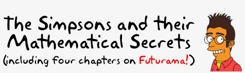 The Simpsons And Their Mathematical Secrets - Simpsons And Their Mathematical Secrets, transparent png #3695285