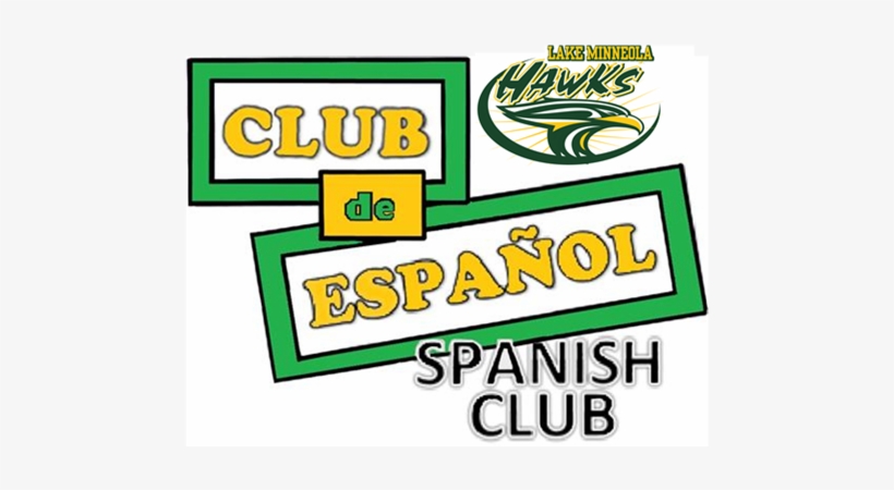 The Purpose Of The Spanish Club Is To Broaden The Student's - Lake Minneola High School, transparent png #3697373