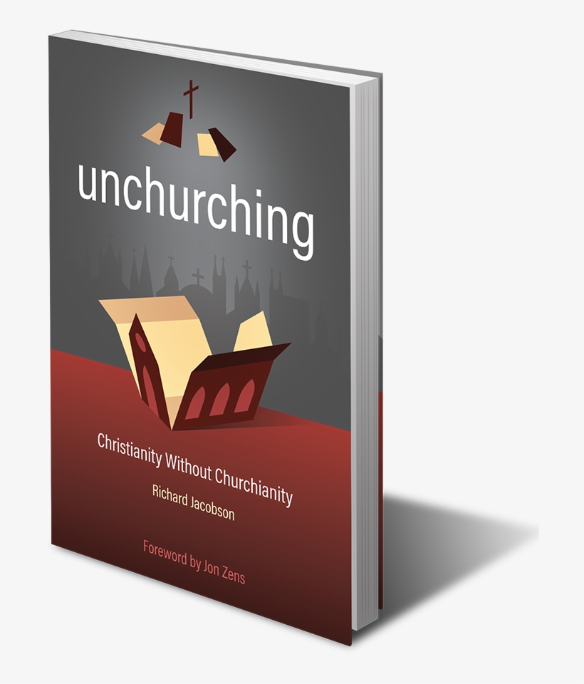 Available Now On Amazon - Unchurching: Christianity Without Churchianity [book], transparent png #370460