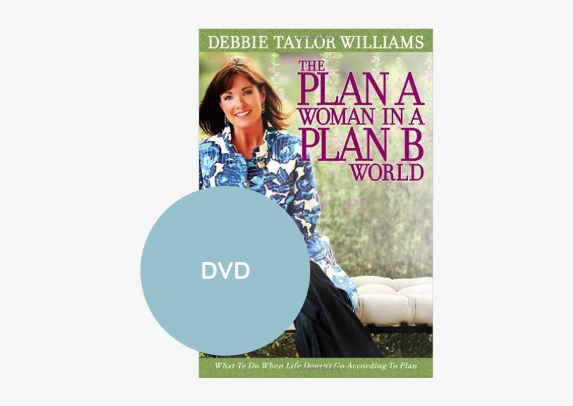 The - Plan A Woman In A Plan B World: What To Do When Life, transparent png #3700556