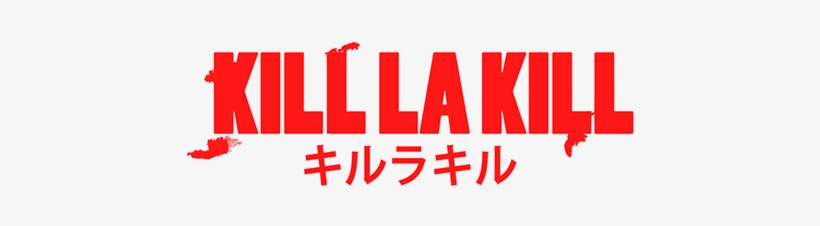 Tribute Skydoll And Kill La Kill, Weekly Challenge - Kill La Kill Logo Transparent, transparent png #3708396