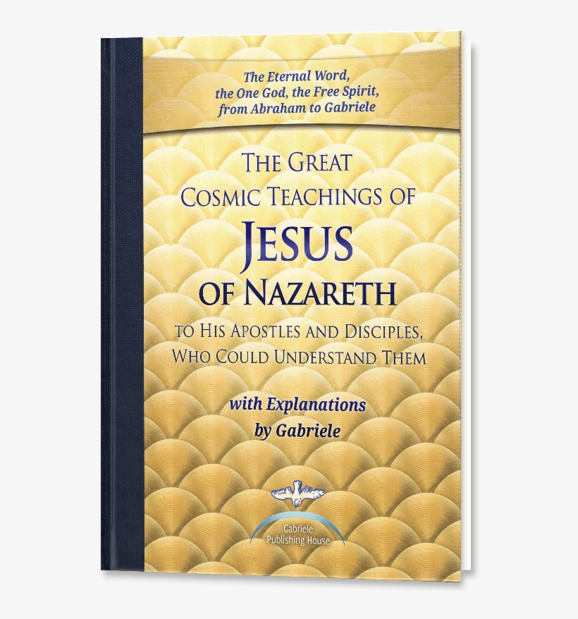 The Great Cosmic Teachings Of Jesus Of Nazareth - Gabriele-verlag Das Wort Ebook Die Großen Kosmischen, transparent png #3709177