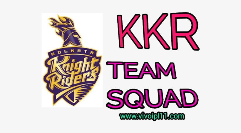 Kkr New Team 2018 Player List By Ipl Addiction - Kolkata Knight Riders New, transparent png #3717268