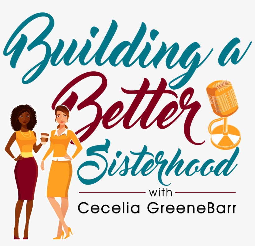 Building A Better Sisterhood Podcast, transparent png #3727326