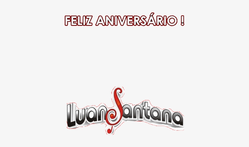 Vamos Usar Para Desejar Feliz Aniversario Pro Nosso - Luan Santana, transparent png #3744402