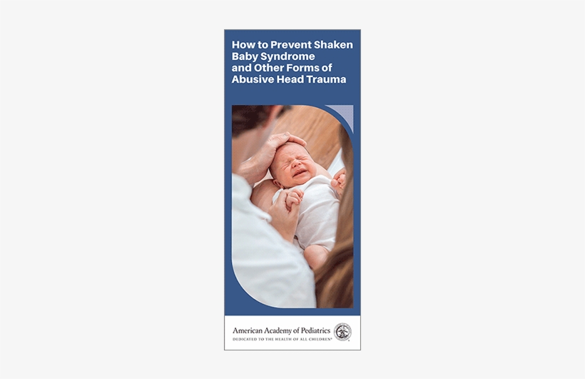 How To Prevent Shaken Baby Syndrome And Other Forms - Shaken Baby Syndrome Brochure, transparent png #3756151