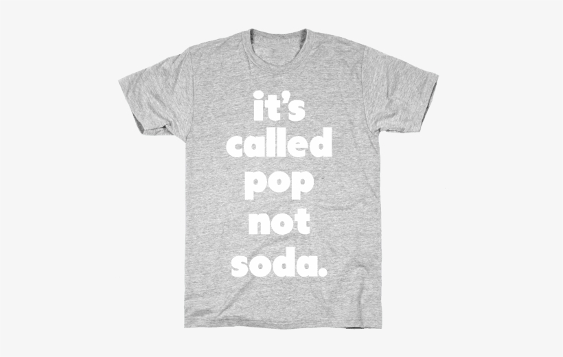 Pop Not Soda Mens T-shirt - Xc Shirts, transparent png #3765945