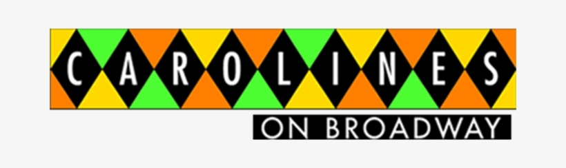 Carolines - Carolines On Broadway, transparent png #3785613