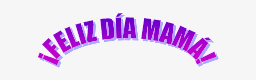 Feliz Dia Mamá - Palabra Feliz Dia De La Madre, transparent png #3785883