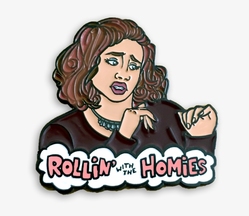 Rollin' With The Homies - Rolling With The Homies Pin, transparent png #3793122