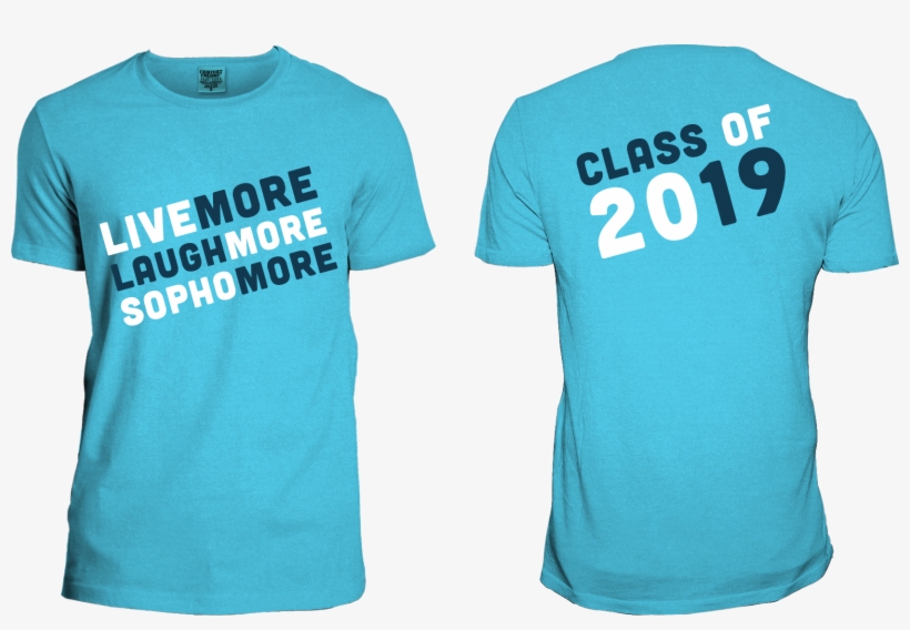 Live More Laugh More Sophomore - Sophomore T Shirt Designs, transparent png #384131