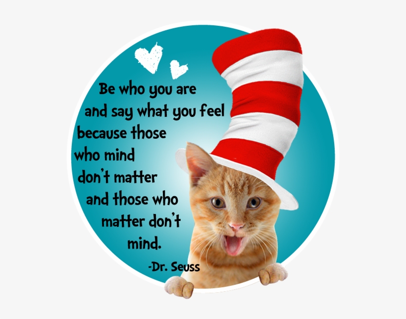 Seuss Day With Thing 1 & Thing - You Are Say What You Feel Because Those Who Mind Don't, transparent png #3808777