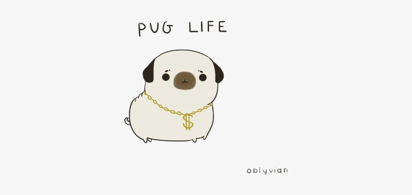Pug Life Png Image - Pug Life, transparent png #3829687