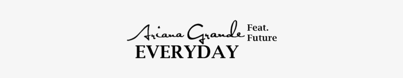 Support For The Release Of The New Single "everyday" - Everyday Ariana Grande Png, transparent png #3831243