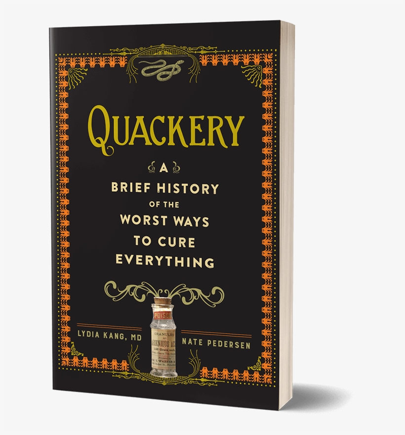 Coming October 17, 2017 From Workman Publishing - Quackery - A Brief History Of The Worst Ways To Cure, transparent png #3841464