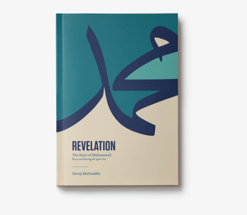 The Story Of Muhammad , Book - Meraj Mohiuddin Revelation, transparent png #3843075