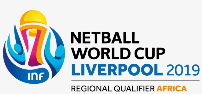 The Road To Liverpool For Six African Teams Begins - 2019 Netball World Cup, transparent png #3846373