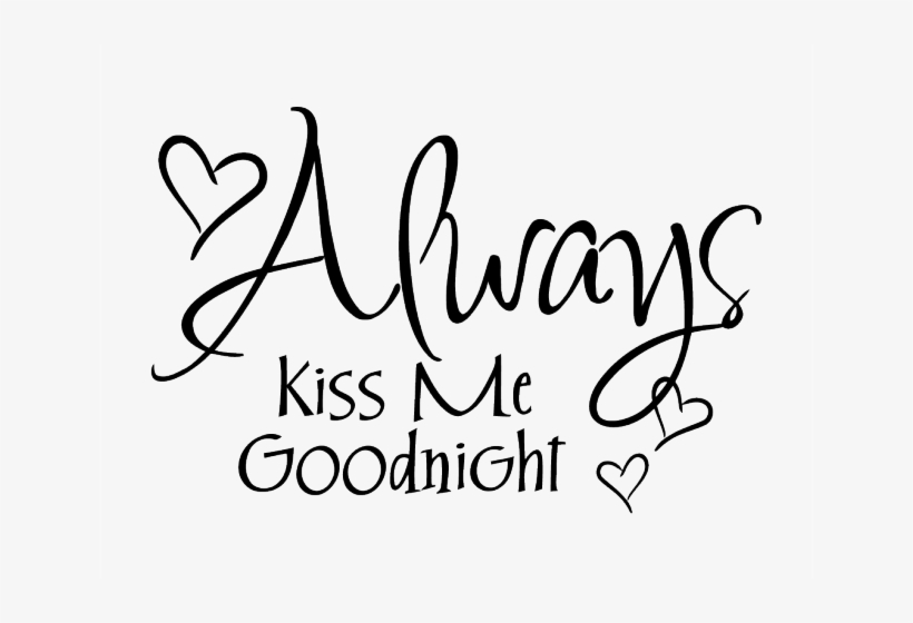 Good Night Png Transparent Images - Always Kiss Me Goodnight Vinyl Wall Sticker, transparent png #3849910
