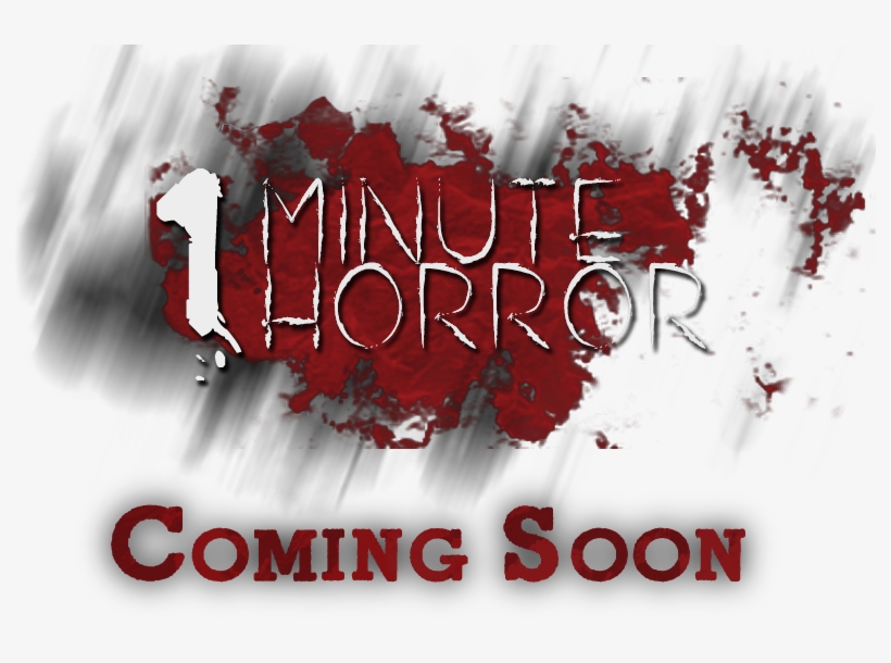 One Minute Horror - Coming Soon Horror Png, transparent png #3850538