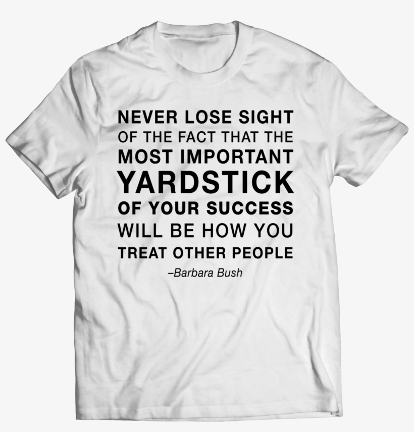 Barbara Bush Quote - Popular Designs For Shirts, transparent png #3850595