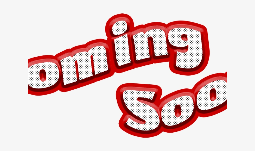 Coming Soon Png Transparent Images, transparent png #3850641