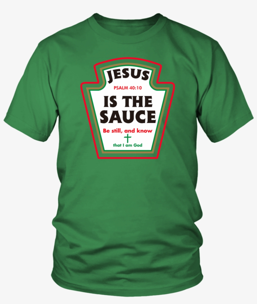 Jesus Is The Sauce T-shirt - T-shirt, transparent png #3851560