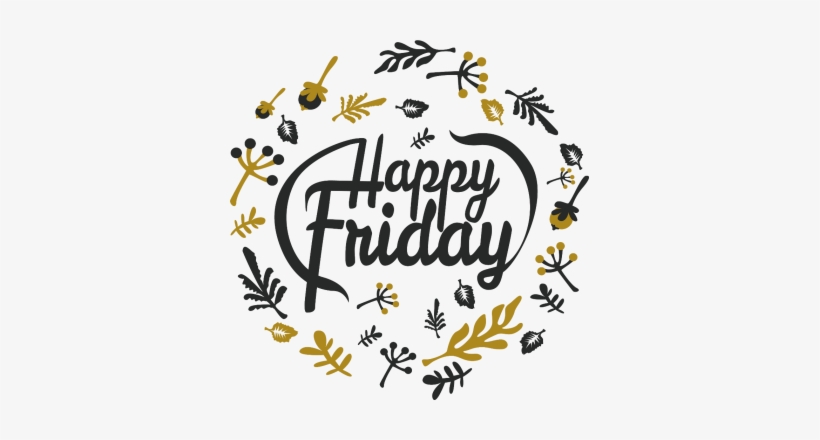 Happy Friday - Happy Friday Png, transparent png #3856217