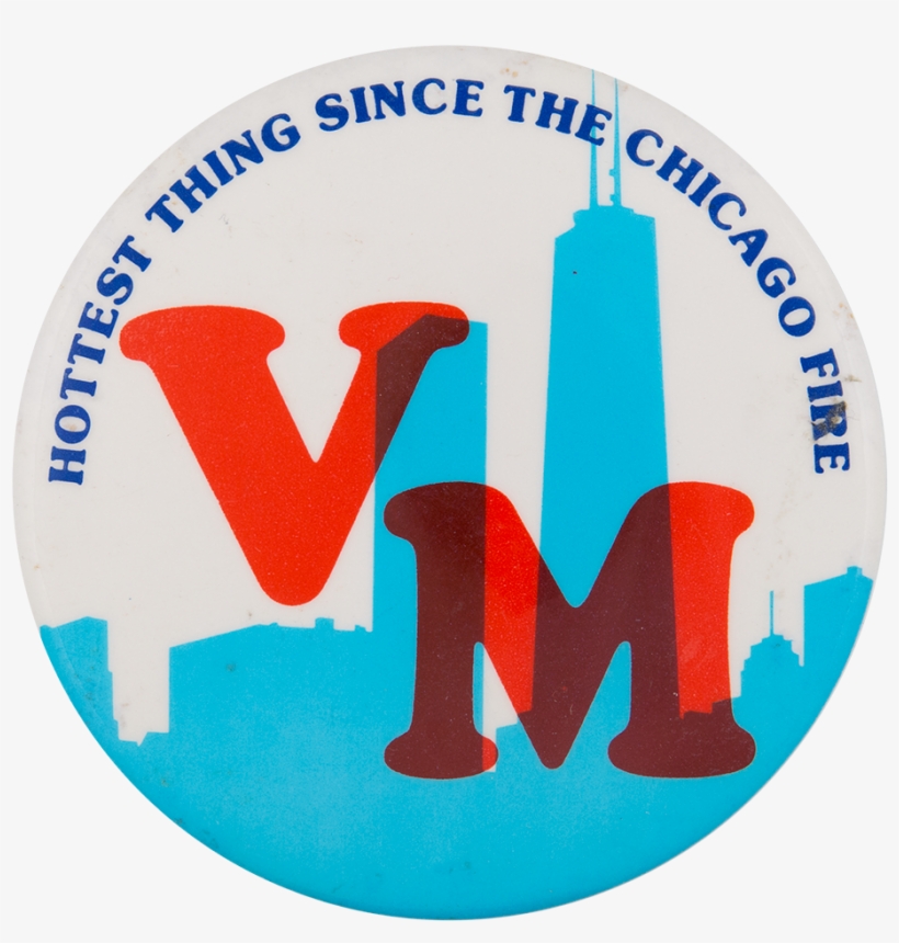 Vm Hottest Thing Since The Chicago Fire - Graphic Design, transparent png #3877611