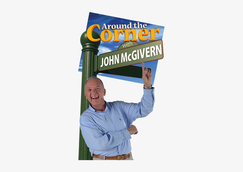 Atclogo W Mcgivern - Around The Corner With John Mcgivern, transparent png #3881503