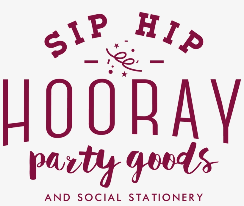 Sip Hip Hooray Logo - Sip Hip Hooray, transparent png #3889823