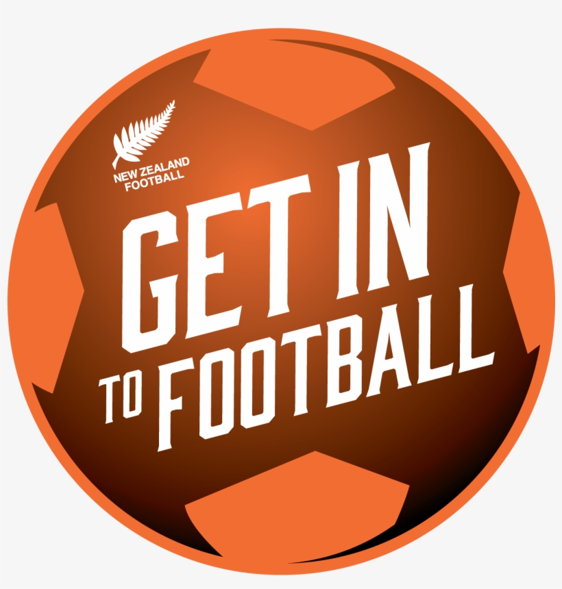 Get In To Football - New Zealand National Football Team, transparent png #3892035