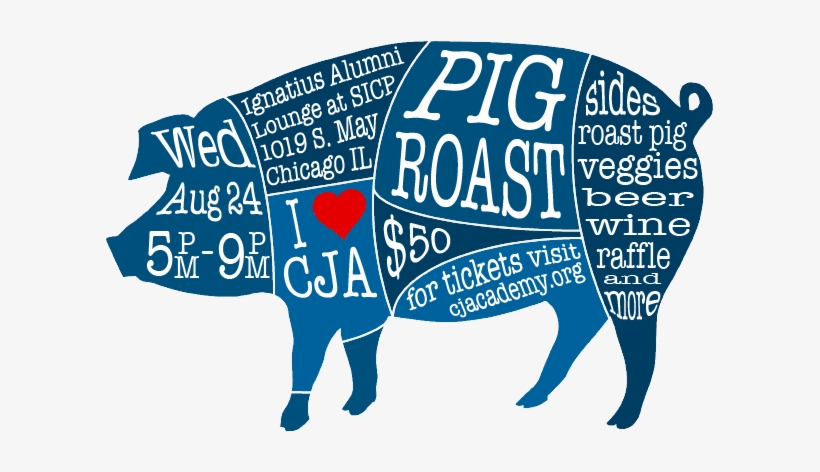 Please Join Us For The I Heart Cja Pig Roast Hosted - Chicago Jesuit Academy, transparent png #3899291