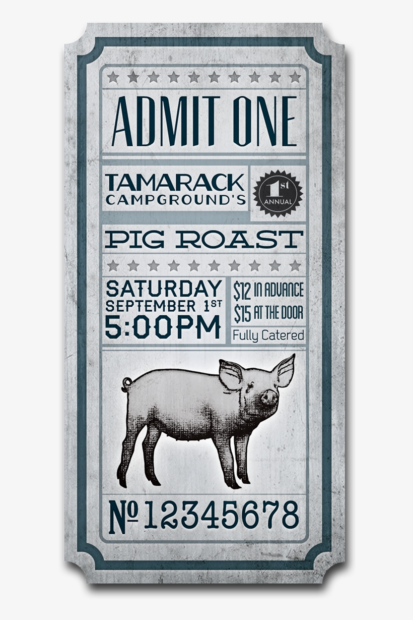 Tamarack Is A Privately Owned Campground Where My Family's - Pig Roast Ticket Template, transparent png #3899563