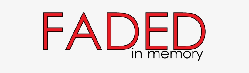 Faded In Memory - All Type Campaign, transparent png #3901939